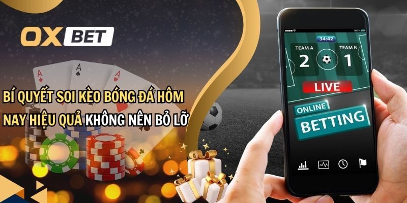 Bí quyết soi kèo bóng đá hiệu quả hôm nay