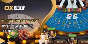 Kỹ thuật chơi bài baccarat hiệu quả